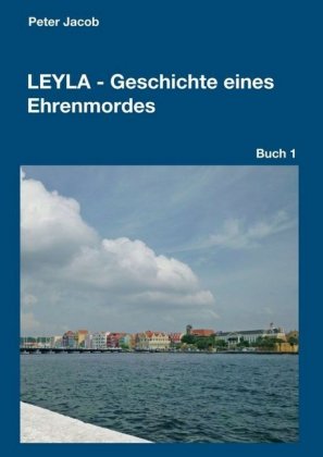 Leyla - Geschichte eines Ehrenmordes 