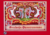 Deutsche Bauernmesse, gemischter Chor und Begleitung, Orgelauszug