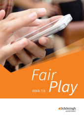 Fair Play - Lehrwerk für den Ethikunterricht - Neubearbeitung der Stammausgabe