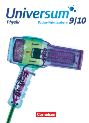 Universum Physik - Gymnasium Baden-Württemberg - Neubearbeitung - 9./10. Schuljahr 