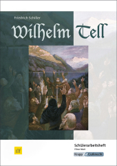 Friedrich Schiller: Wilhelm Tell, Schülerarbeitsheft