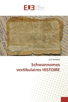 Schwannomes vestibulaires HISTOIRE 