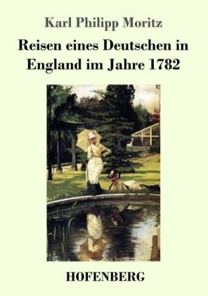 Reisen eines Deutschen in England im Jahre 1782 