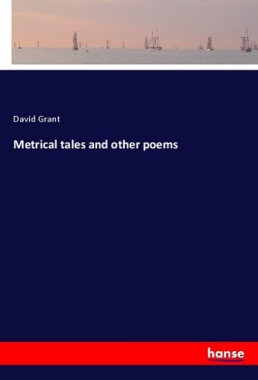 Metrical tales and other poems 