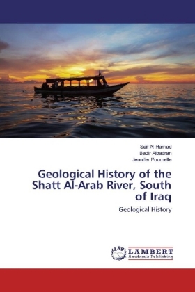 Geological History of the Shatt Al-Arab River, South of Iraq 