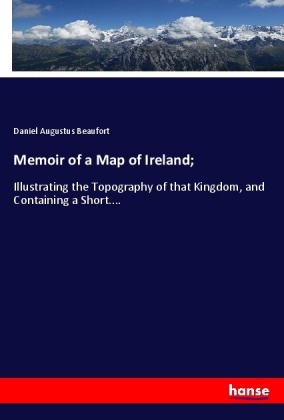 Memoir of a Map of Ireland; 
