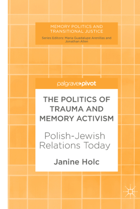 The Politics of Trauma and Memory Activism 