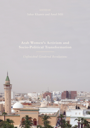 Arab Women's Activism and Socio-Political Transformation 