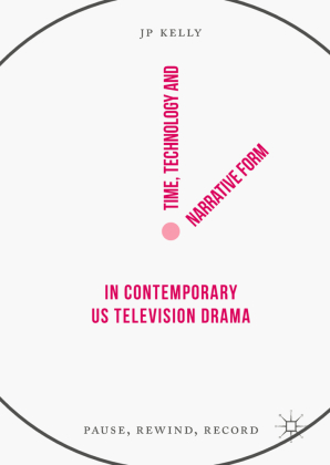 Time, Technology and Narrative Form in Contemporary US Television Drama 
