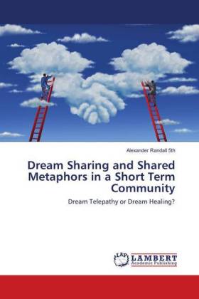 Dream Sharing and Shared Metaphors in a Short Term Community 