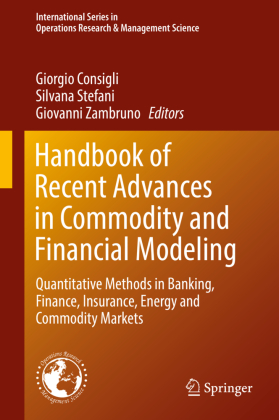 Handbook of Recent Advances in Commodity and Financial Modeling 