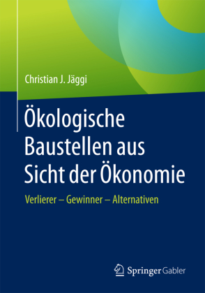 Ökologische Baustellen aus Sicht der Ökonomie 