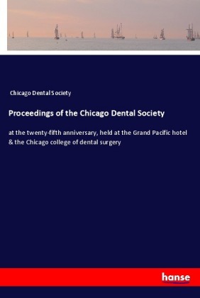 Proceedings of the Chicago Dental Society 