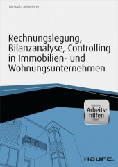 Rechnungslegung, Bilanzanalyse, Controlling in Immobilien- und Wohnungsunternehmen - inkl. Arbeitshilfen online Rechnungslegung, Bilanzanalyse, Controlling in Immobilien- und Wohnungsunternehmen - inkl. Arbeitshilfen online