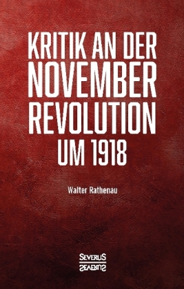 Kritik an der Novemberrevolution um 1918 