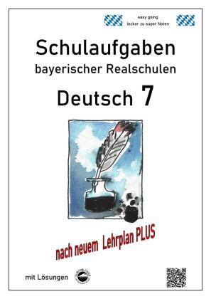 Deutsch 7, Schulaufgaben (LehrplanPLUS) bayerischer Realschulen mit Lösungen 