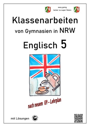 Englisch 5 - Klassenarbeiten von Gymnasien in NRW - mit Lösungen
