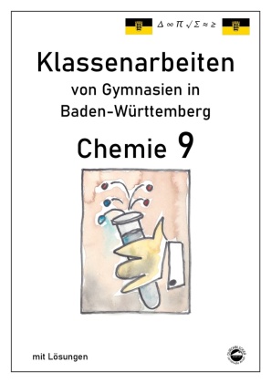 Chemie 9, Klassenarbeiten von Gymnasien in Baden-Württemberg mit Lösungen