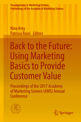 Back to the Future: Using Marketing Basics to Provide Customer Value 