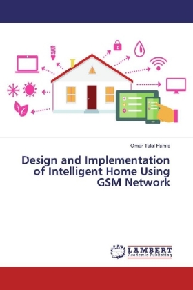 Design and Implementation of Intelligent Home Using GSM Network 
