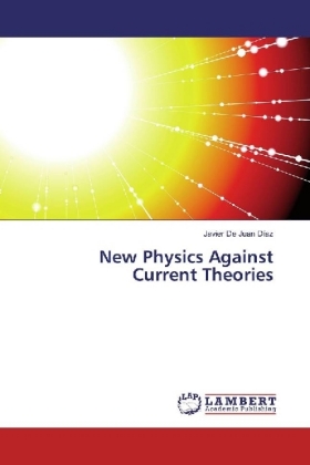 New Physics Against Current Theories 