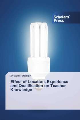 Effect of Location, Experience and Qualification on Teacher Knowledge 