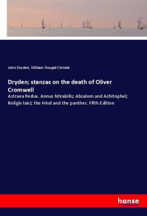 Dryden; stanzas on the death of Oliver Cromwell 