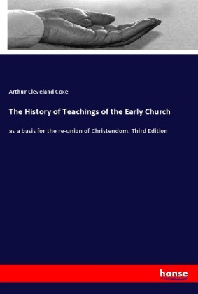 The History of Teachings of the Early Church 