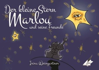 Der kleine Stern Marlou und seine Freunde 