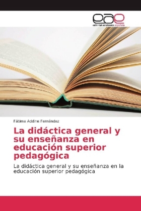 La didáctica general y su enseñanza en educación superior pedagógica 