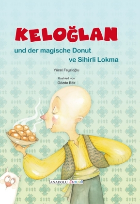 Keloglan und der magische Donut, deutsch-türkisch 