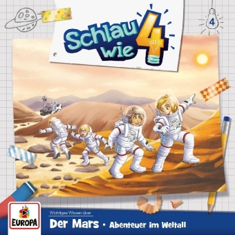 Schlau wie Vier - Der Mars. Abenteuer im Weltall, 1 Audio-CD