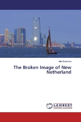 The Broken Image of New Netherland 