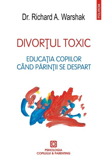 Divortul Toxic Educatia Copiilor Cand Parintii Se Despart Ebook Aldi Life