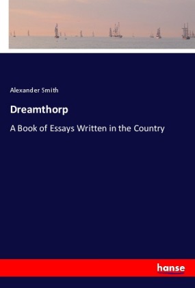 Dreamthorp von Alexander Smith ISBN 978 3 337 28084 0 Buch