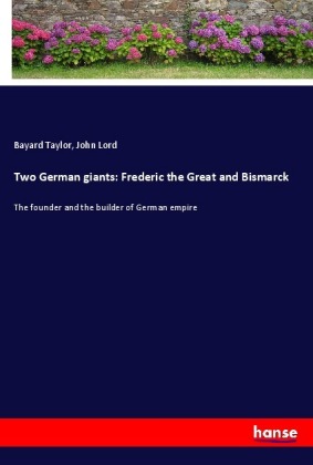 Two German giants: Frederic the Great and Bismarck 