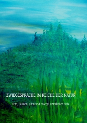 Zwiegespräche im Reiche der Natur 