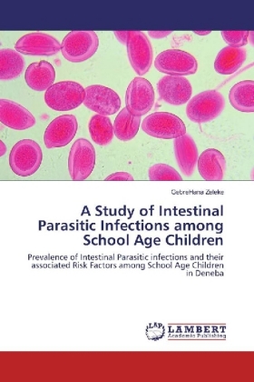 A Study of Intestinal Parasitic Infections among School Age Children 