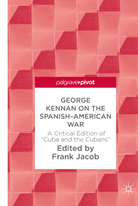George Kennan on the Spanish-American War 