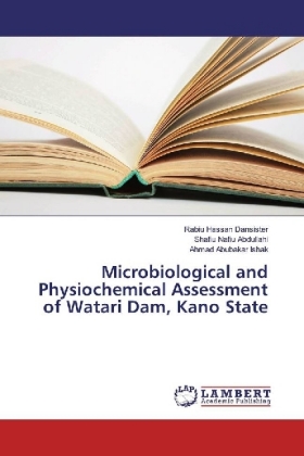 Microbiological and Physiochemical Assessment of Watari Dam, Kano State 