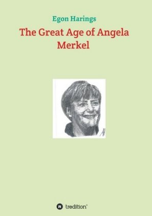 The Great Age of Angela Merkel 