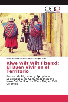 Kiwe Wët Wët Fizenxi: El Buen Vivir en el Territorio 