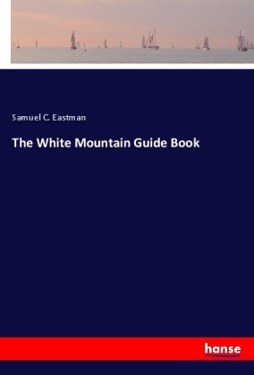 The White Mountain Guide Book 