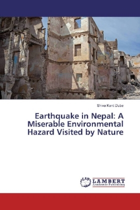 Earthquake in Nepal: A Miserable Environmental Hazard Visited by Nature 