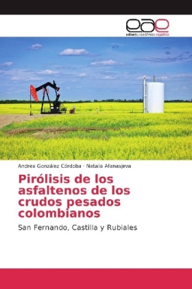 Pirólisis de los asfaltenos de los crudos pesados colombianos 