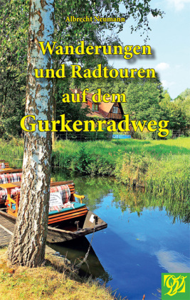 Wanderungen und Radtouren auf dem Gurkenradweg 