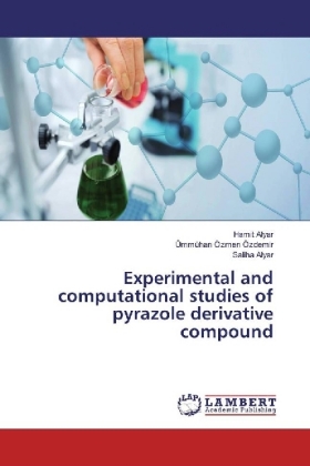 Experimental and computational studies of pyrazole derivative compound 