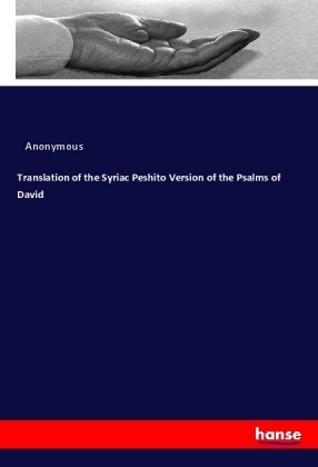 Translation of the Syriac Peshito Version of the Psalms of David 