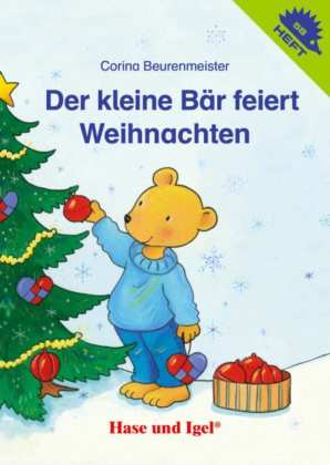 Der kleine Bär feiert Weihnachten / Igelheft 58