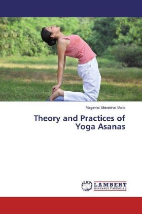 Theory and Practices of Yoga Asanas 